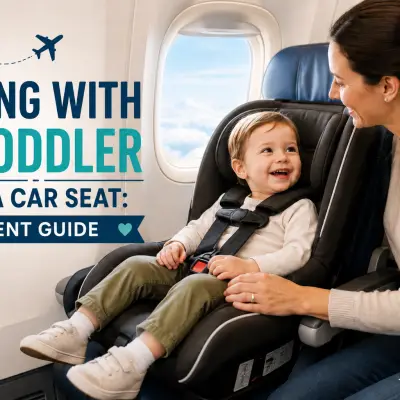 Flying With a Toddler and a Car Seat: What Parents Need to Know