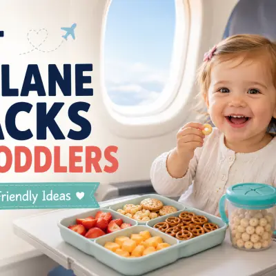 Best Airplane Snacks for Toddlers: Easy Travel-Friendly Ideas