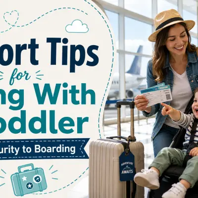 Airport Tips for Flying With a Toddler: From Security to Boarding
