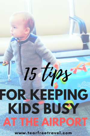 Keeping busy at the airport with little ones can be tough! I've got 15 ways to keep your baby, toddler, and preschool-aged kids occupied at the airport. #airporttips #travelwithkids #kidstravel #toddlertravel #toddlerairporttips #kidsairporttips #babyairporttips #babytravel