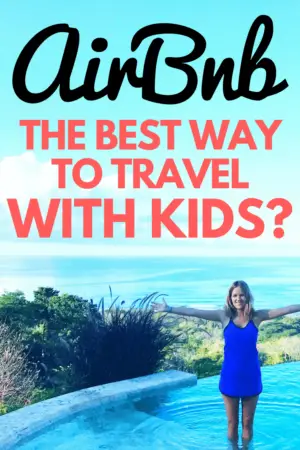 Are Airbnbs the most family-friendly way to travel? If you are planning a trip with kids make sure to check out this post! I'll lay out the pros and cons of renting an Airbnb with kids and why we find traveling in Airbnbs to be an awesome way to travel. #airbnb #familyairbnb #familyfriendlyairbnb #airbnbwithkids #travelwithkids #familyvacation #vacationplanning #tripswithkids #wanderlust #kidstravel #familytravel