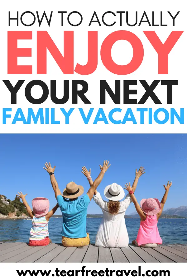 How to RELAX on Vacation with Family - Tear Free Travel