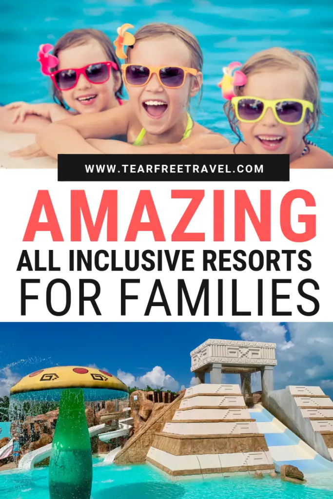 Amazing All Inclusive Resorts for Families