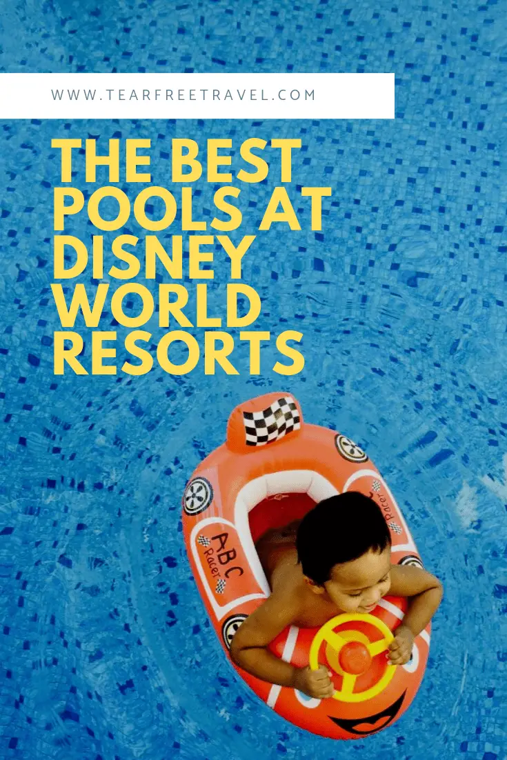 The 6 Best Disney World Resort Pools - Tear Free Travel